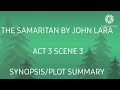 The Samaritan by John Lara || Act 3 - Scene 3 || Synopsis/plot summary👩‍🏫