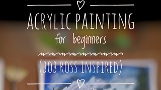 Painting for beginners |Bob Ross Inspired (landscape) | Acrylic Painting | EP - 1