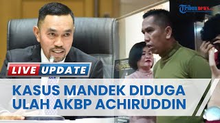 Penanganan Kasus Penganiayaan Aditya Hasibuan Mandek 4 Bulan, DPR Duga Ulah AKBP Achiruddin Hasibuan