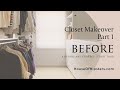 Walk In Closet Design Makeover - The Before Tour