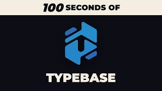 Typebase in 100 Seconds