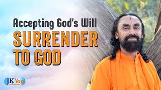 Accepting God's Will | Part 2 - 6 Conditions for Surrender | Swami Mukundananda