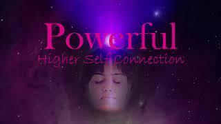 A Powerful Connection with Your Higher Self ~ Guided Meditation