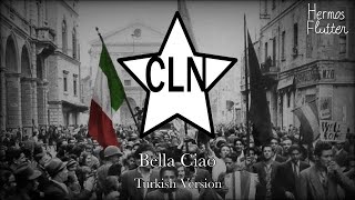 Italian Anti-Fascist Song - Bella Ciao (Turkish Version)