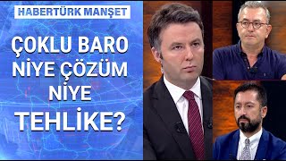 Çoklu baro düzenlemesinde hedef ne? | Habertürk Manşet - 30 Haziran