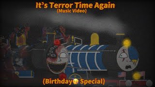 It’s Terror Time Again (Music Video) (Birthday Special🥳)