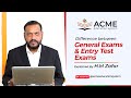 Understanding the Difference: General Exams vs. Entry Test Exams Explained by H.M Zaffar