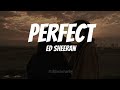 Perfect ~ Ed Sheeran (lyric)