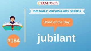 Word of the Day (jubilant)  200 BM Daily Vocabulary | 2019