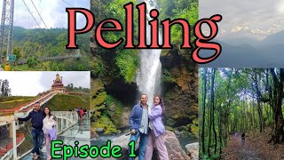 Pelling 2023 //  দুর্দান্ত গরমে নরম শীতের ছোঁয়া // সম্পূর্ণ তথ্য // পর্ব ১