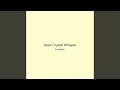 Glow Crystal Whisper