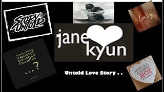 UNTOLD LOVE STORY VIDEO. JANE KYUN. ROOPESH RAI SIKAND