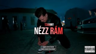 T. Danny - NÉZZ RÁM (Kiadatlan - 2022)