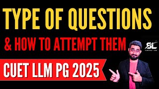 Types of Questions and how to attempt them CUET PG LLM 2025 Exam | CUET LLM 2025 | CUET LLM PG 2025