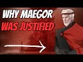 Why Maegor Targaryen was Justified to take the Iron Throne....