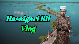 Hasaigari Bil Vlog | Vlog on Hasaigari | Many Traffic on the Hasaigari Bil | K.M. Abdullah