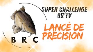 💥 SUPER challenge BR’tv 💥 Lancé de précision 1 et 2ème manche