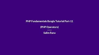 PHP Fundamentals Bangla Tutorial Part-11 (PHP Operators)