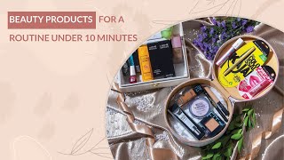 9 Beauty Products for an under 10-minute makeup routine || CircleMag.in