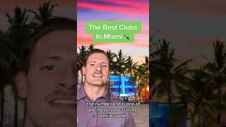 The Best Clubs In Miami
