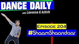 Shaam Shaandaar Dance Tutorial | Dance Daily with Laveena Ashish