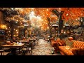 Relaxing Soft Jazz in Halloween Cafe That Make You Feel Positive and Unwind ~ Fall Jazz Playlist