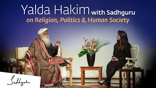 Yalda Hakim with Sadhguru on Religion, Politics & Human Society