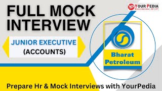 Full Mock interview for BPCL | JUNIOR EXECUTIVE (ACCOUNTS) | Prepare Interviews with YourPedia