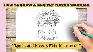 How to Draw A Ancient Mayan Warrior