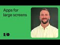 Designing apps for large screens