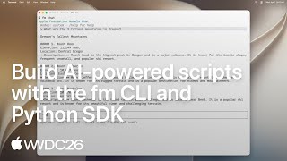 WWDC26: Build AI-powered scripts with the fm CLI and Python SDK | Apple