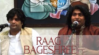 Raag Bageshree | Fareed Hassan | Mohd  Aman | Jugalbandi | Bazm e Khas