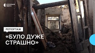 «Даху немає, вікон-дверей немає»: як жителі Одещини оговтуються від нічної російської атаки