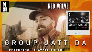 Group Jatt Da | Red Valve | Ajaypal Aulakh | Latest Punjabi Song 2020