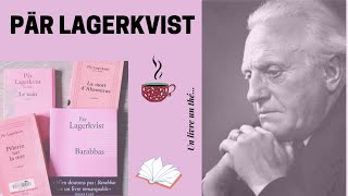 Pär Lagerkvist : À la découverte d'un auteur (Barabbas,  la mort D'Ahasvérus...) #booktube