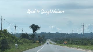 เส้นทางไปสังขละบุรี กาญจนบุรี | Drive from Bangkok to Sangkhlaburi Kanchanaburi