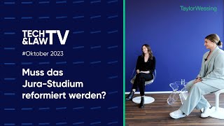 Muss das Jurastudium reformiert werden? Tech & Law TV Oktober