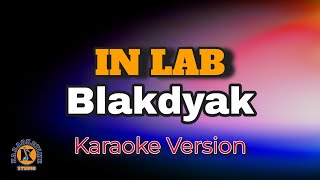 IN LAB - Blakdyak (Karaoke Version)