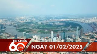 60 Giây Chiều - Ngày 01/02/2025 | HTV Tin tức