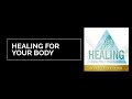Healing for Your Body - Receive Your Healing - Joshua Mills & Steve Swanson