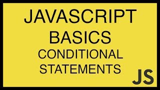 JavaScript Basics Tutorial 17 - Conditional Statements