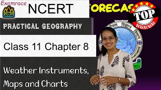 NCERT Class 11 Practical Geography Chapter 8: Weather Instruments, Maps and Charts