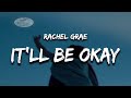 Rachel Grae - It'll Be Okay (Lyrics) if you tell me you're leaving i'll make it easy