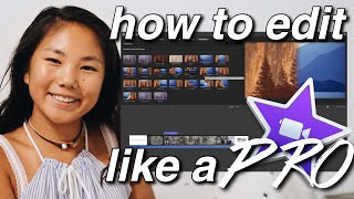 HOW TO EDIT LIKE A PRO ON iMOVIE : Tips + Tricks