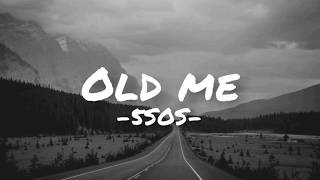 5 Seconds Of Summer - Old Me (clean - Lyrics)
