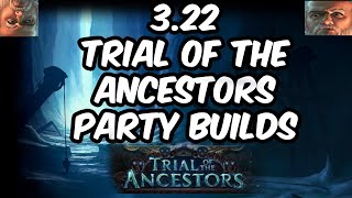 [POE] Trial of the Ancestors Party Builds 3.22