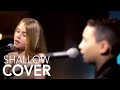 Shallow - Lady Gaga, Bradley Cooper (Interval 941 acoustic cover feat. Mia Black)