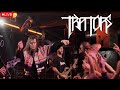 TRAITORS (LIVE 4K) - 6/3/2023