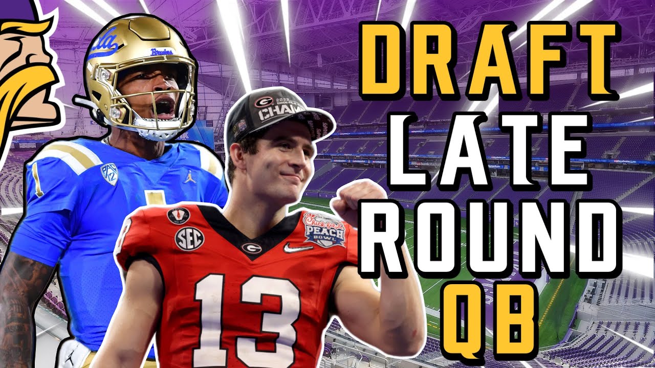 The Minnesota Vikings COULD DRAFT A QB In The LATE ROUNDS! - YouTube