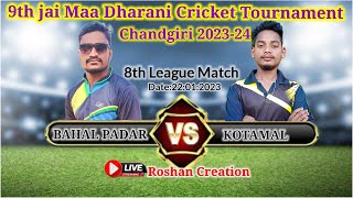 🔴LIVE: Bahal Padar VS Kotamal:8th League Match: Chandgiri